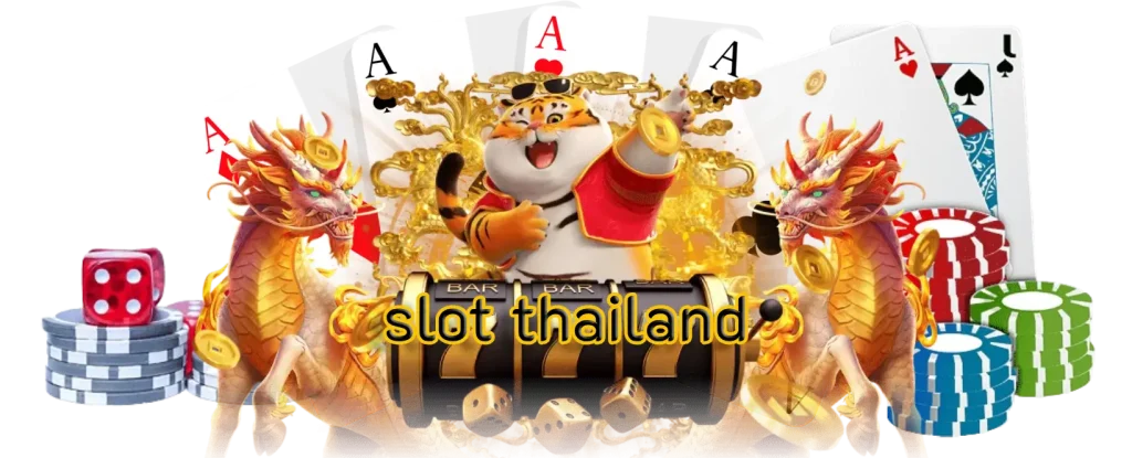slot thailand สล็อตอันดับต้นๆของประเทศไทยให้ทดลองเล่น